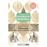 Chasing the Emerald Buddha: An Alternative Journey Through Thailand, Laos & Angkor