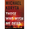 Those Who Wish Me Dead