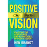 Positive Vision: Enjoying the Adventures and Advantages of Poor Eyesight