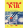Smartphone War: Smartphone War Ends China's Quest For a Communist America