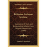 Reliquiae Antiquae Scoticae: Illustrative Of Civil And Ecclesiastical Affairs, From Original Manuscripts (1848)