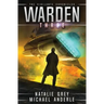 Warden: The Vigilante Chronicles Book 3