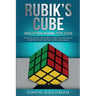 Rubik's Cube Solution Book For Kids: How to Solve the Rubik's Cube for Kids with Step-by-Step Instructions Made Easy