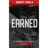 Earned: My Journey to becoming a Hunter of Man