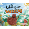Whisper Warrior: An Inspirational Book For Girls