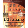 Oil Painting: The Workshop Experience