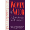 Women of Valor: The Struggle Against the Great Depression as Told in Their Own Life Stories