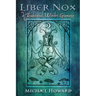Liber Nox: A Traditional Witch's Gramarye