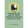 The Unofficial Revit 2013 Certification Exam Guide
