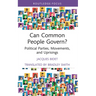 Can Common People Govern?: Political Parties, Movements, and Uprisings
