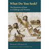 What Do You Seek?: The Questions of Jesus as Challenge and Promise