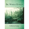 Big Wheels Ranch