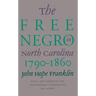 Free Negro in North Carolina, 1790-1860