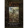 Laboring Women: Reproduction and Gender in New World Slavery