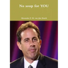 No soup for YOU