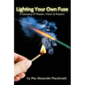 Lighting Your Own Fuse: A Glossary of Mission, Vision & Passion