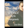 Don't Judge A Prince By His Undergarments: Another MM arranged marriages between a King and Prince