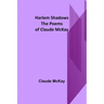 Harlem Shadows: The Poems of Claude McKay