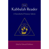 The Kabbalah Reader: A Sourcebook of Visionary Judaism