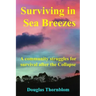 Surviving In Sea Breezes: A community struggles for survival after the Collapse