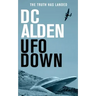 UFO Down: A Sci-Fi Mystery Thriller
