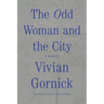 The Odd Woman and the City: A Memoir