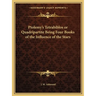 Ptolemy's Tetrabiblos or Quadripartite Being Four Books of the Influence of the Stars