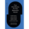 Five Manifestos for the Beautiful World: The Alchemy Lecture