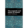 The Legends and Myths of Hawaii