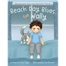 Beach Day Blues for Wally: Being Present with Uncomfortable Feelings