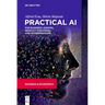 Practical AI for Business Leaders, Product Managers, and Entrepreneurs