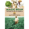 Magic Bean: The Rise of Soy in America