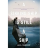 A Sinking Ship is Still a Ship