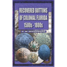Recovered Buttons of Colonial Florida 1500s - 1800s