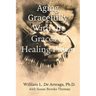Aging Gracefully with the Graces of Healing Prayer
