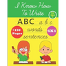 I Know How To Write: ABC alphabet Handwriting workbook for kids for ages 3+, kindergarten or preschool, trace letters, numbers, shapes, col