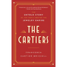 The Cartiers: The Untold Story of the Family Behind the Jewelry Empire
