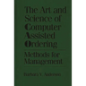 The Art and Science of Computer Assisted Ordering: Methods for Management