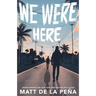 We Were Here