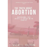 The Truth About Abortion: Overcome The Devil's Trick With Christ