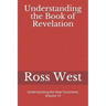 Understanding the Book of Revelation: Understanding the New Testament, Volume 19