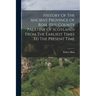 History Of The Ancient Province Of Ross (the County Palatine Of Scotland) From The Earliest Times To The Present Time