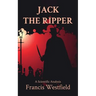 Jack the Ripper: A Scientific Analysis