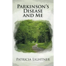 Parkinson's Disease and Me: Walking the Path 2nd Edition