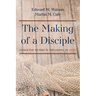 The Making of a Disciple: Character Studies in the Gospel of John