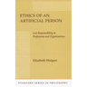 Ethics of an Artificial Person: Lost Responsibility in Professions and Organizations