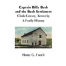Captain Billy Bush and the Bush Settlement, Clark County, Kentucky, A Family History