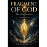 Fragment of God: The God Enigma Extended Edition