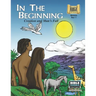 In The Beginning: Old Testament Volume 1: Genesis Part 1