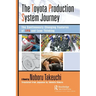 The Toyota Production System Journey: The Continuously Changing Features of Tps and Lean Thinking